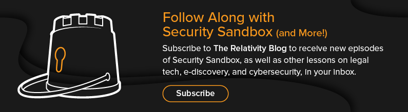 Follow Along with Security Sandbox by Subscribing to The Relativity Blog